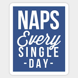 Naps Every Single day Sticker